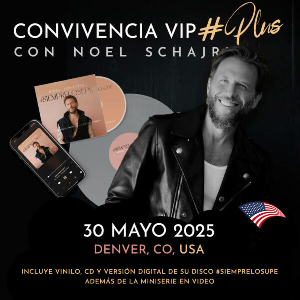 Convivencia VIP PLUS Noel Schajris 30 de mayo de 2025 #SIEMPRELOSUPE Tour 2025 Denver, Colorado