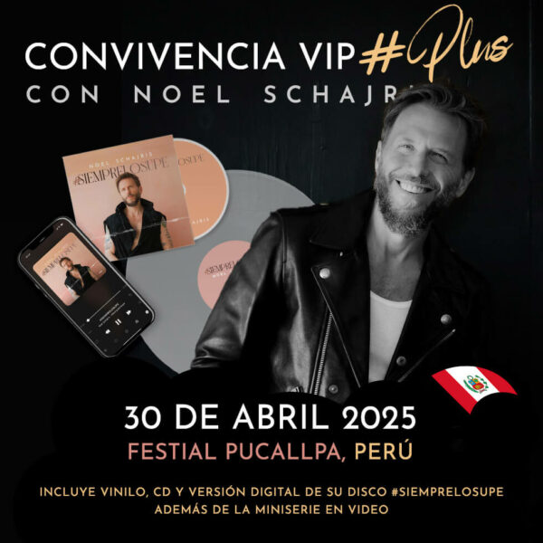 Convivencia VIP Plus Noel Schajris 30 de abril de 2025 #SIEMPRELOSUPE Tour 2025 Pucallpa