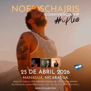 Conoce a Noel Schajris de Sin Bandera en persona, firma de discos, autógrafos, fotografía, gira Escenas Tour, Nicaragua, 2026