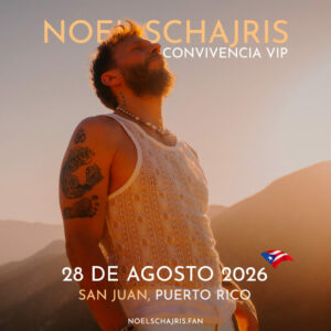 Convivencia VIP 28 de agosto 2026, San Juan, Puerto Rico, Noel Schajris, Sin Bandera