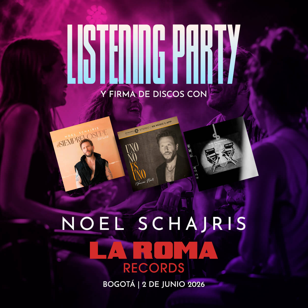 Listening Party Exclusiva Bogotá: Vinilo + Firma + Foto con Noel Schajri